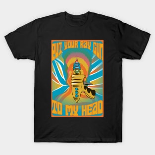 Put Your Ray Gun to My Head 2 - Moonage - Daydream T-Shirt